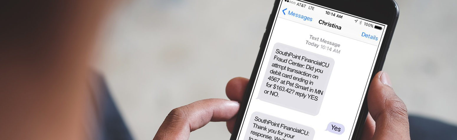 Instant Fraud Text Alerts at SouthPoint