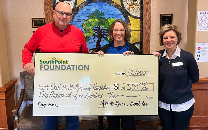 The SouthPoint Financial Credit Union Foundation recently awarded a $2,500 grant to Oak Hills Memorial Foundation.